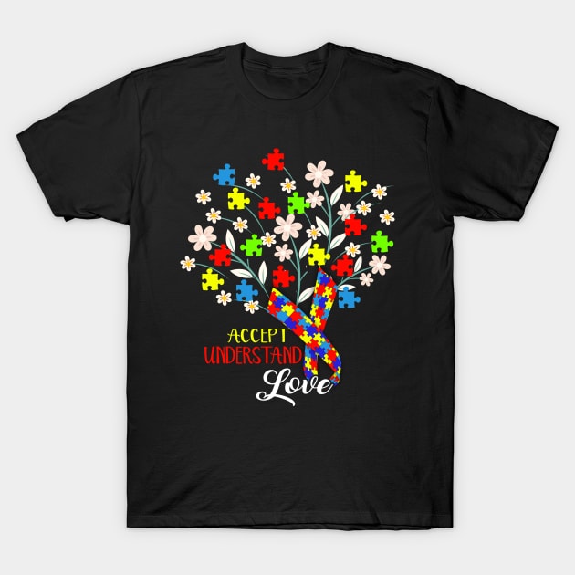 Accept Understand Love Flower Autism Awareness Day T Shirt T-Shirt by igybcrew